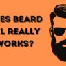 DOES BEARD OIL REALLY WORKS